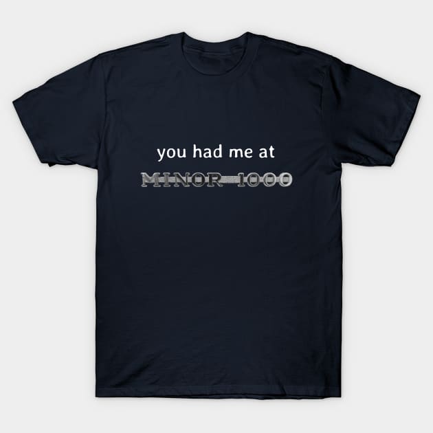 you had me at Morris Minor 1000 T-Shirt by soitwouldseem